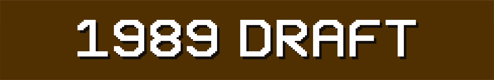1989 Dynasty Draft | Tecmo Bowl League