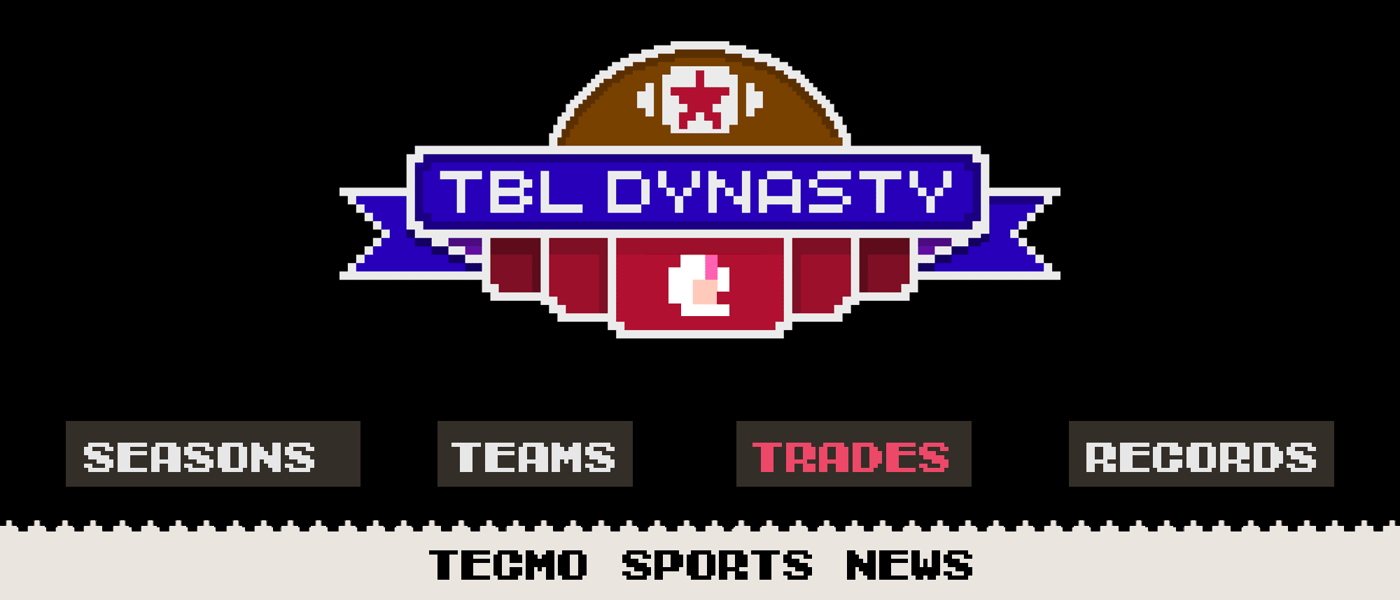 Dynasty League Trades | Tecmo Bowl League
